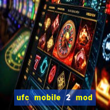 ufc mobile 2 mod apk unlimited money and gems